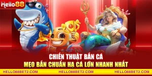 Bắn cá Hello88 - Game đổi thưởng giải trí hot nhất hiện nay - FIVEX.LIVE