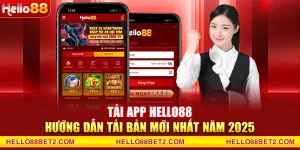 Hướng dẫn Hello88 - Thông tin chi tiết dành cho người chơi mới - FIVEX.LIVE