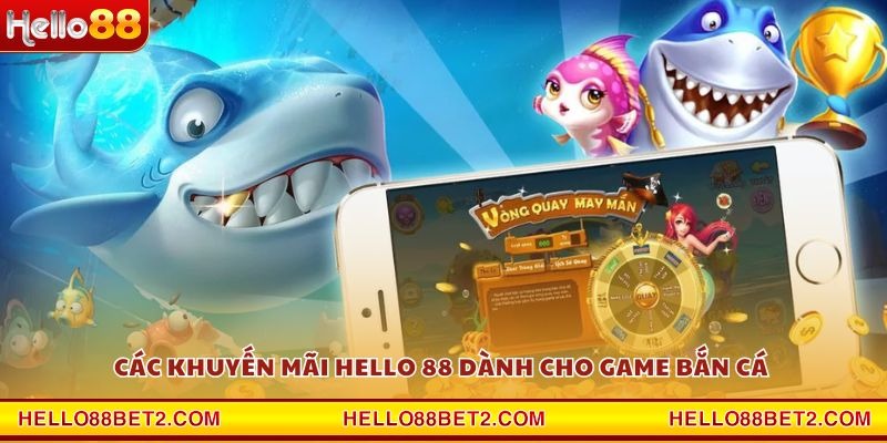 Bắn cá Hello88 - Game đổi thưởng giải trí hot nhất hiện nay - FIVEX.LIVE