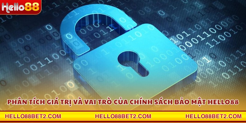 Chính sách bảo mật Hello88 - Tiêu chuẩn an toàn hàng đầu - FIVEX.LIVE