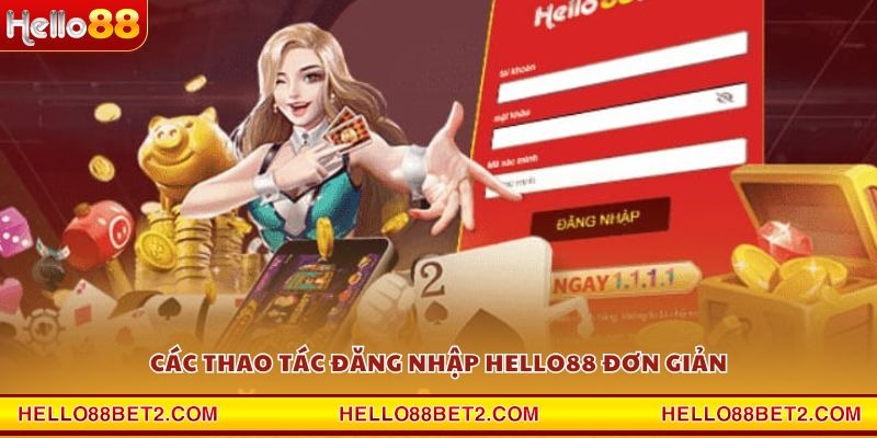 Đăng nhập Hello88 - Cách vào tài khoản nhanh và an toàn - FIVEX.LIVE