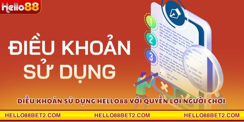 Điều khoản sử dụng Hello88 - Quy định cần biết khi tham gia - FIVEX.LIVE