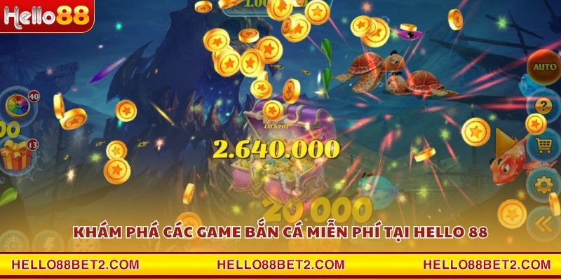Game bắn cá miễn phí Hello88 - Săn cá đổi thưởng dễ dàng - FIVEX.LIVE