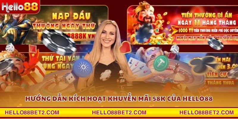 Khuyến mãi Hello88 tặng 58K - Nhận quà miễn phí ngay khi đăng ký - FIVEX.LIVE