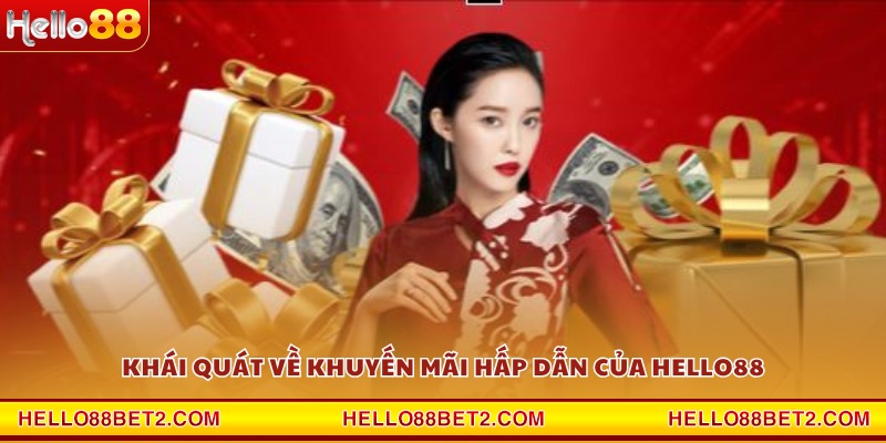 Khuyến mãi Hello88 - Tổng hợp các siêu ưu đãi độc quyền - FIVEX.LIVE