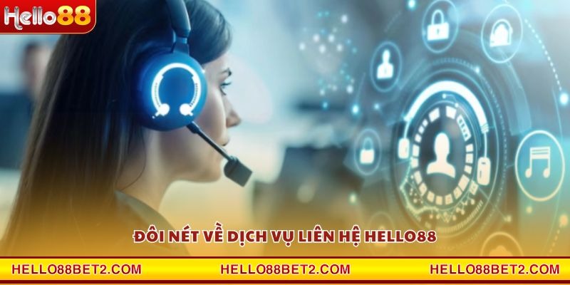 Liên hệ Hello88 - Giải đáp và hỗ trợ mọi lúc mọi nơi - FIVEX.LIVE