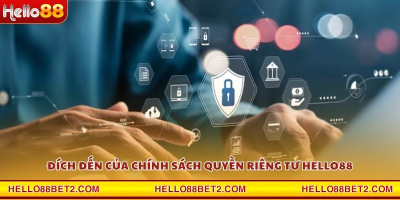 Quyền riêng tư Hello88 - Chính sách rõ ràng và minh bạch - FIVEX.LIVE