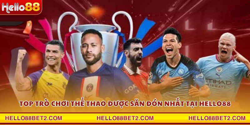 Thể thao Hello88 - Kênh cá cược uy tín dành cho mọi người - FIVEX.LIVE