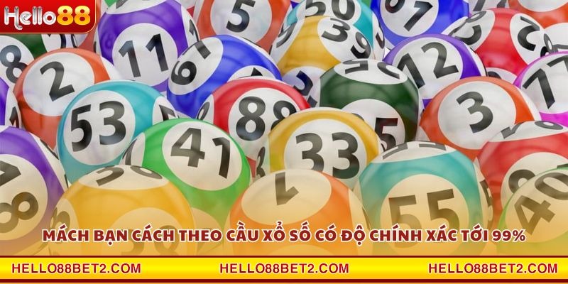 Theo cầu xổ số – Hé lộ chiến thuật soi cầu chuẩn 99% - Hello88 - FIVEX.LIVE