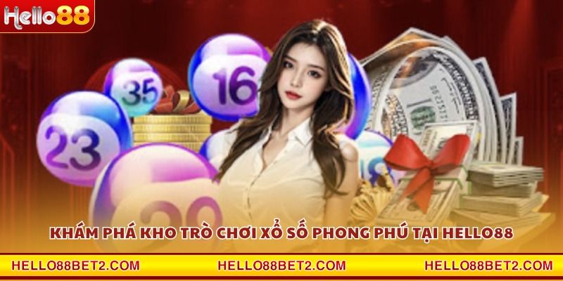 Xổ số Hello88 - Nơi hội tụ niềm vui và cơ hội thắng lớn - FIVEX.LIVE