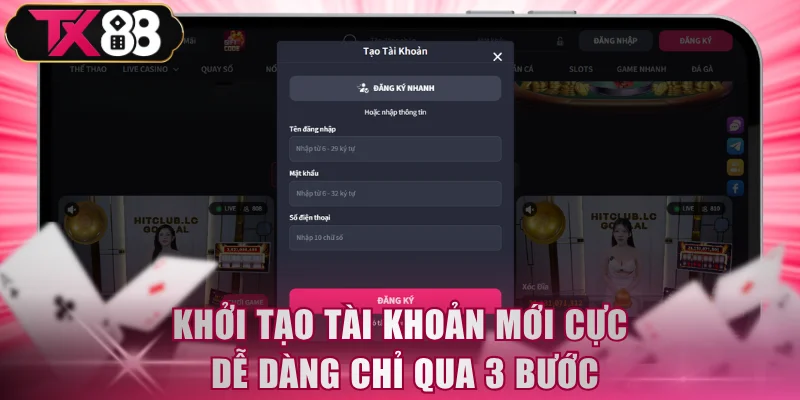 3 Bước Đăng Ký TX88 Nhanh Chóng Nhận 500K Code Tân Thủ - FIVEX.LIVE