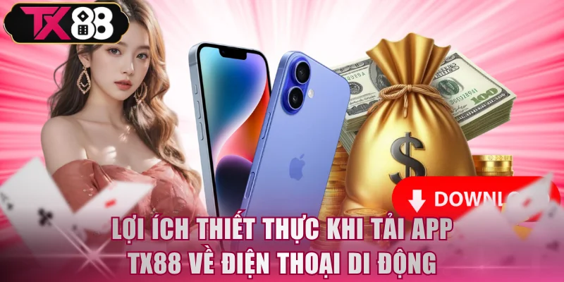 Tải App TX88 Chỉ 2 Phút - Chơi Game Thả Ga Không Lo Bị Chặn - FIVEX.LIVE