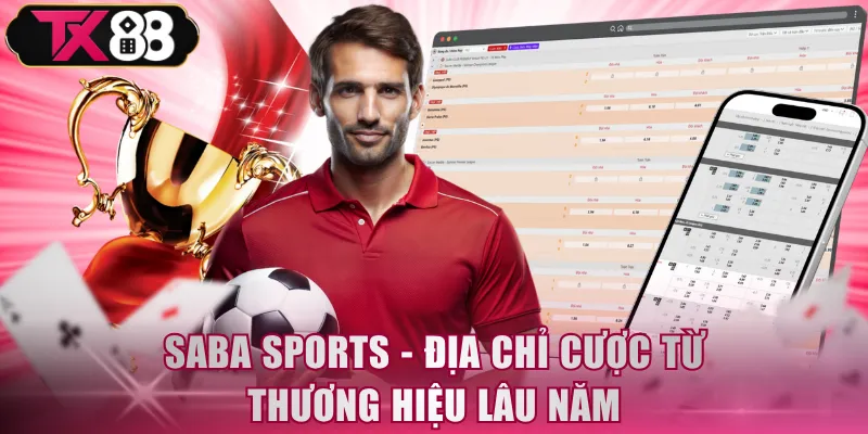 Saba Sports TX88 - Kèo Thể Thao Chuẩn, Nhận Thưởng Lớn - FIVEX.LIVE