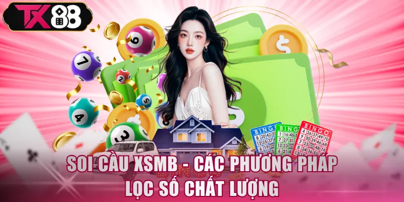 Soi Cầu XSMB - Dự Đoán Chuẩn Số Đẹp Thắng Lớn Cùng TX88 - FIVEX.LIVE