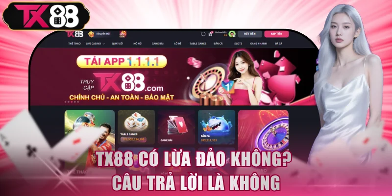 TX88 Có Lừa Đảo Không? Giải Mã Nhanh Về Tin Đồn Này - FIVEX.LIVE