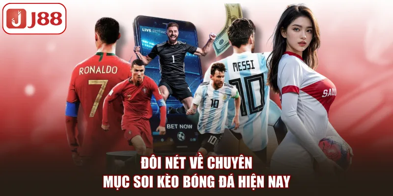 Soi Kèo - J88 Phân Tích Trận Đấu Bóng Đá Cực Chuẩn Xác - FIVEX.LIVE
