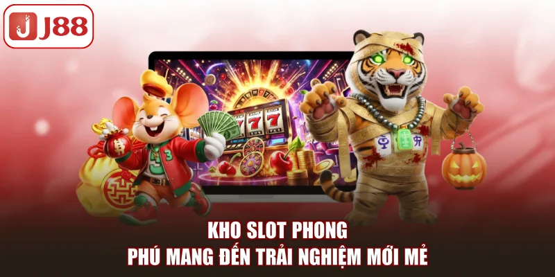 Nổ hũ J88 Là Gì Và Có Những Tựa Game Nào Nổi Bật Nhất - FIVEX.LIVE