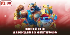 Nổ hũ J88 Là Gì Và Có Những Tựa Game Nào Nổi Bật Nhất - FIVEX.LIVE