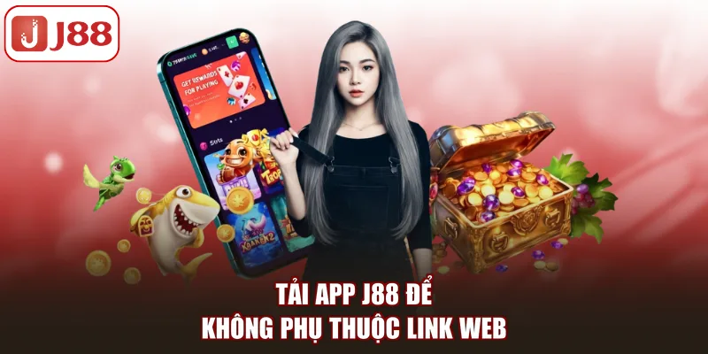 Tải App J88 Nhanh Chóng, An Toàn Và Trải Nghiệm Mượt Mà - FIVEX.LIVE